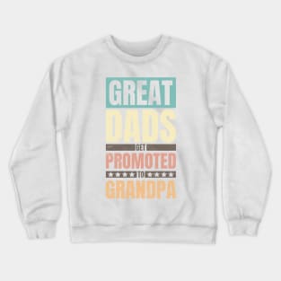 Dad Promoted To Grandpa Crewneck Sweatshirt